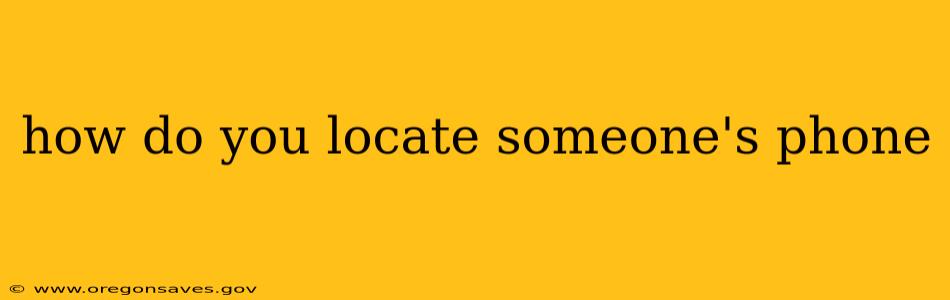 how do you locate someone's phone