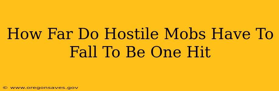 How Far Do Hostile Mobs Have To Fall To Be One Hit