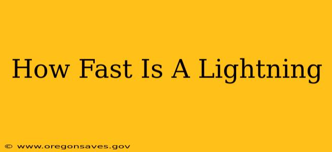 How Fast Is A Lightning