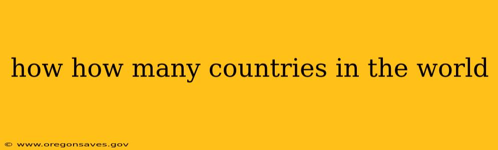 how how many countries in the world