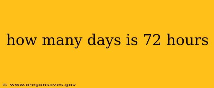 how many days is 72 hours