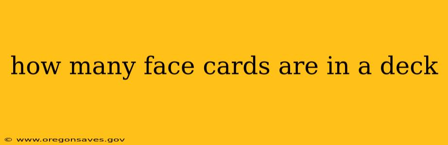 how many face cards are in a deck
