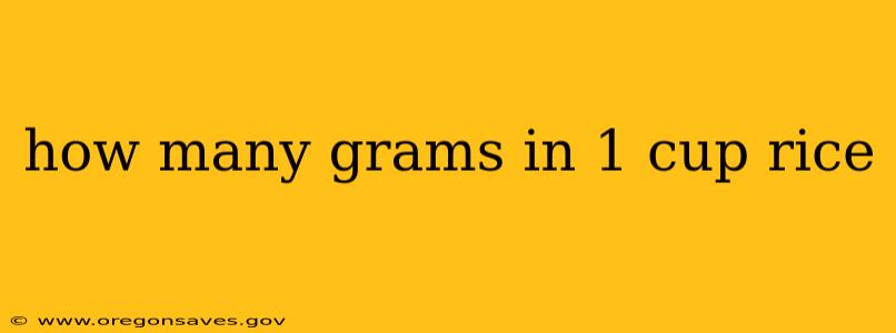 how many grams in 1 cup rice