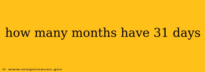 how many months have 31 days