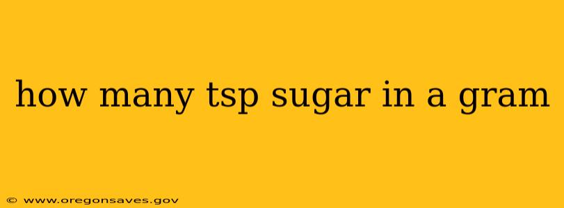 how many tsp sugar in a gram