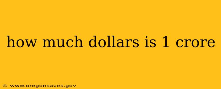 how much dollars is 1 crore