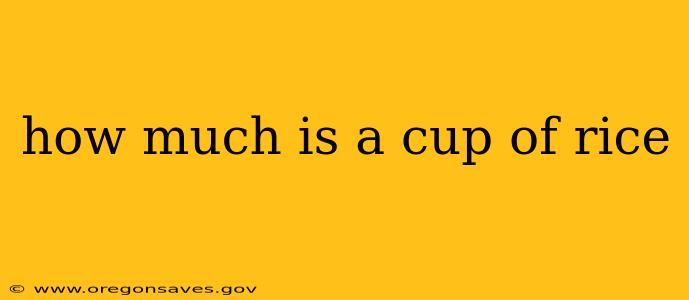 how much is a cup of rice