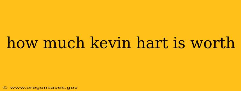 how much kevin hart is worth