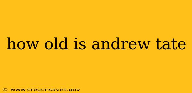 how old is andrew tate