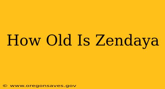 How Old Is Zendaya