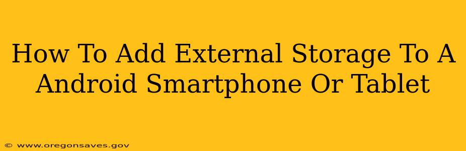 How To Add External Storage To A Android Smartphone Or Tablet