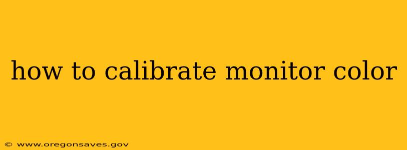 how to calibrate monitor color