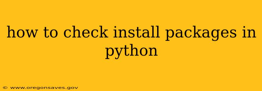 how to check install packages in python
