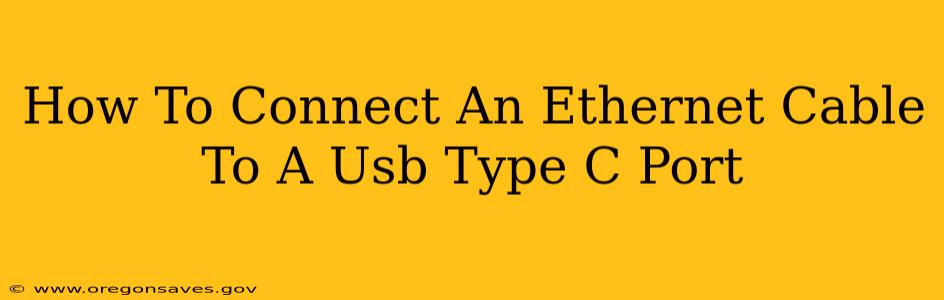 How To Connect An Ethernet Cable To A Usb Type C Port