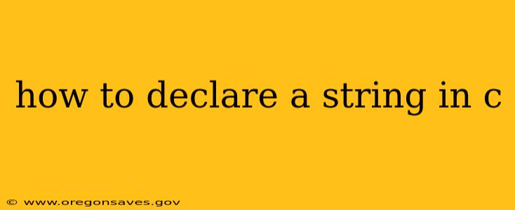 how to declare a string in c