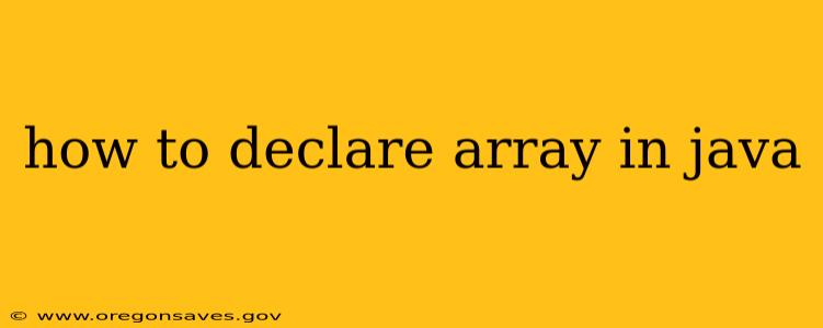 how to declare array in java
