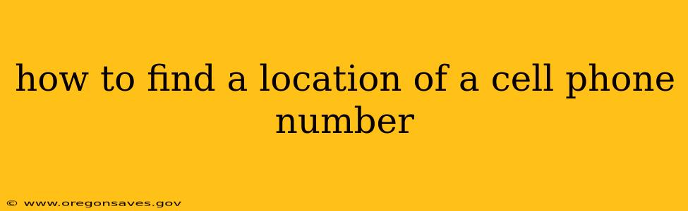 how to find a location of a cell phone number