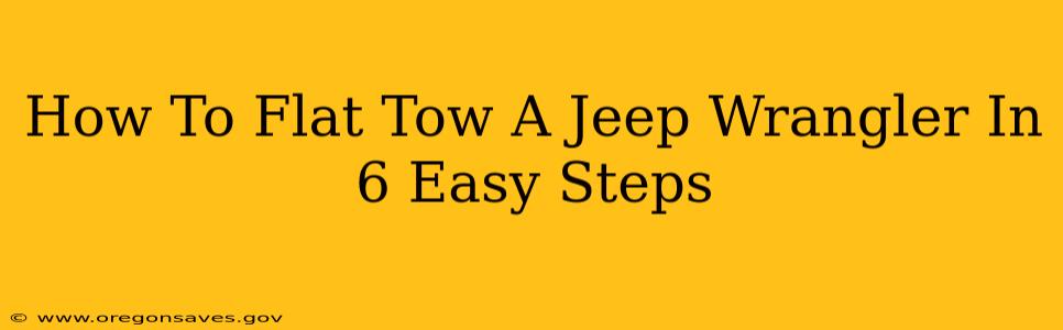 How To Flat Tow A Jeep Wrangler In 6 Easy Steps