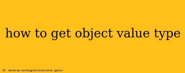 how to get object value type