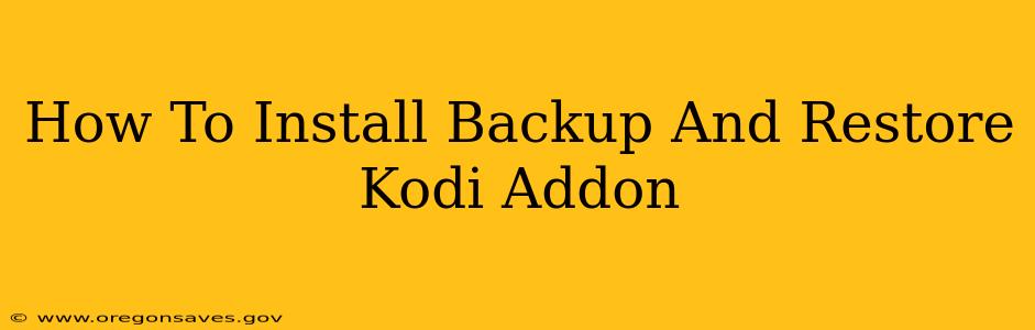 How To Install Backup And Restore Kodi Addon