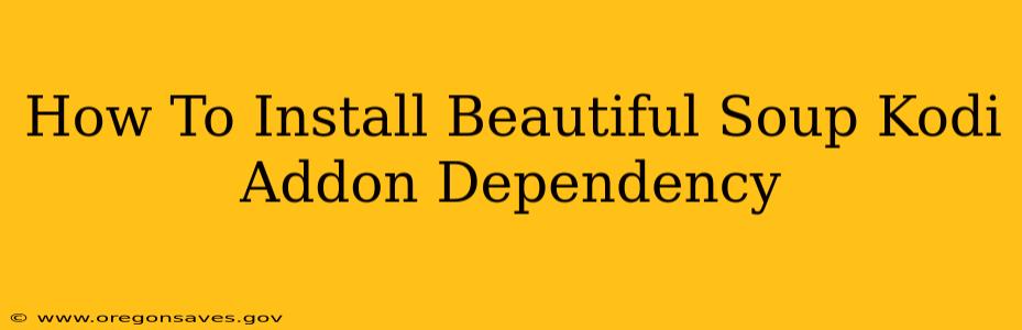 How To Install Beautiful Soup Kodi Addon Dependency
