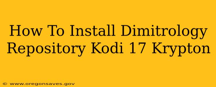 How To Install Dimitrology Repository Kodi 17 Krypton