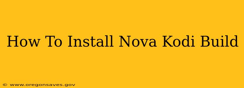 How To Install Nova Kodi Build