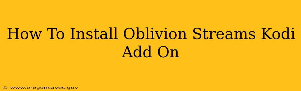 How To Install Oblivion Streams Kodi Add On