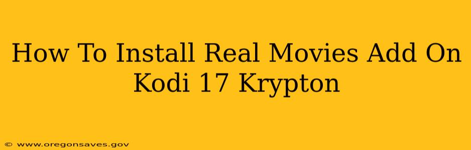 How To Install Real Movies Add On Kodi 17 Krypton