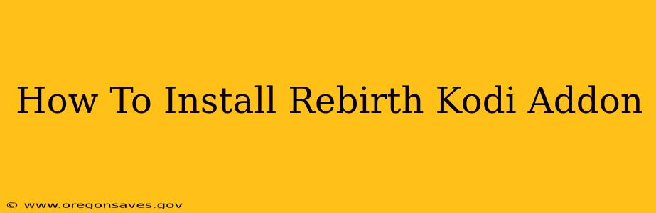 How To Install Rebirth Kodi Addon