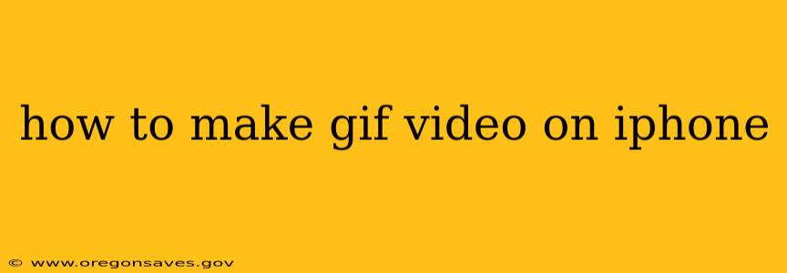 how to make gif video on iphone