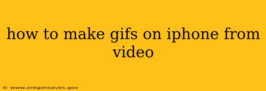 how to make gifs on iphone from video