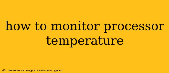 how to monitor processor temperature