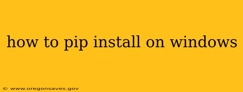 how to pip install on windows