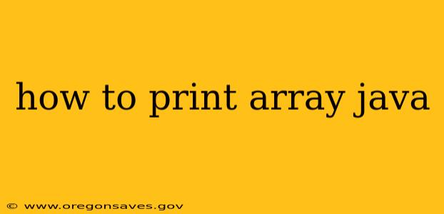 how to print array java