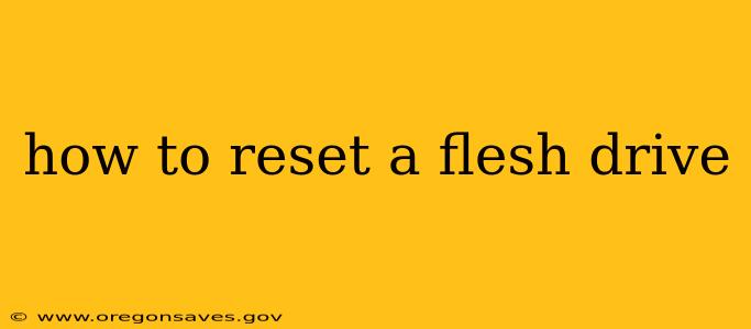 how to reset a flesh drive