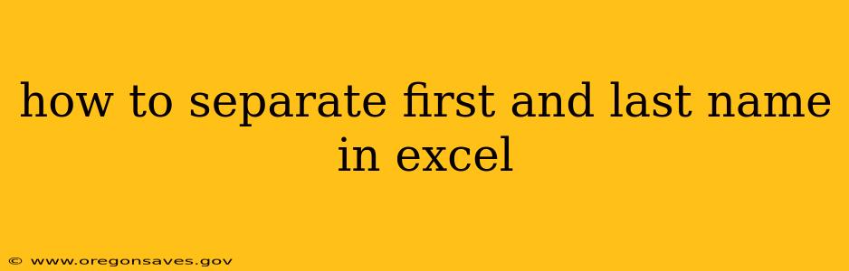 how to separate first and last name in excel