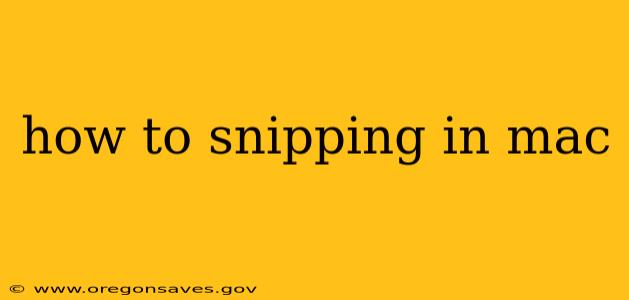 how to snipping in mac