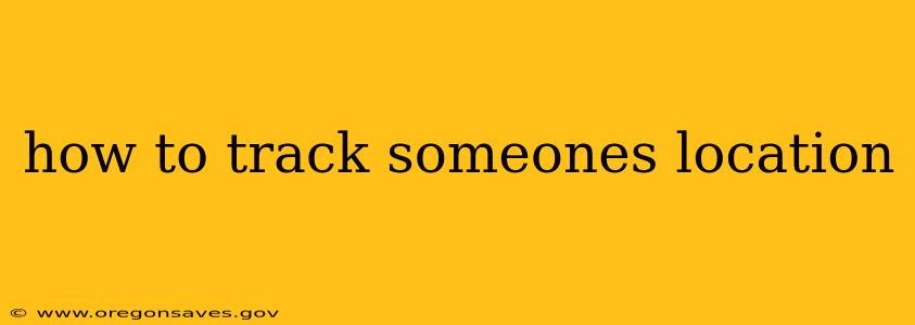 how to track someones location