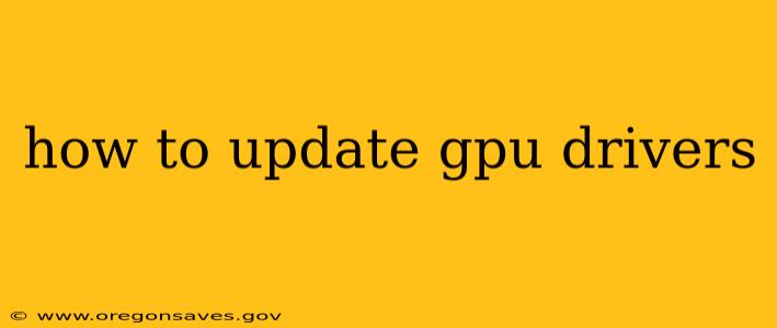 how to update gpu drivers