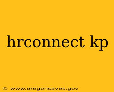 hrconnect kp