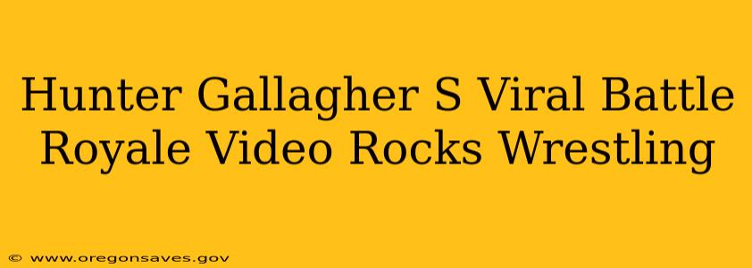 Hunter Gallagher S Viral Battle Royale Video Rocks Wrestling