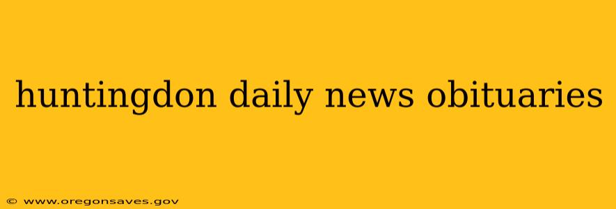 huntingdon daily news obituaries