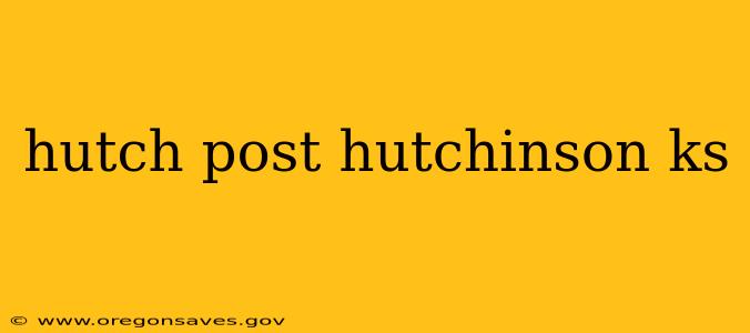 hutch post hutchinson ks