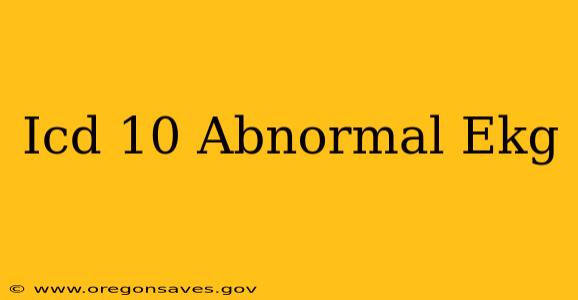 Icd 10 Abnormal Ekg