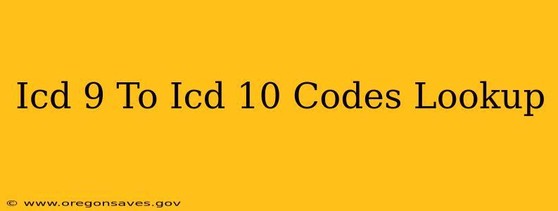 Icd 9 To Icd 10 Codes Lookup