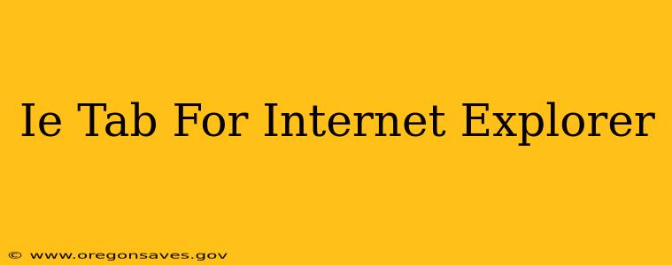 Ie Tab For Internet Explorer