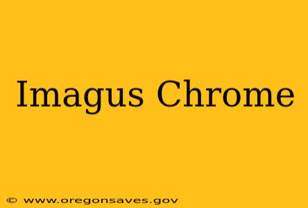 Imagus Chrome