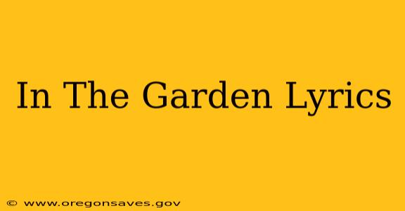 In The Garden Lyrics