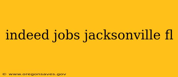 indeed jobs jacksonville fl
